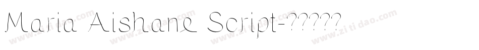 Maria Aishane Script字体转换